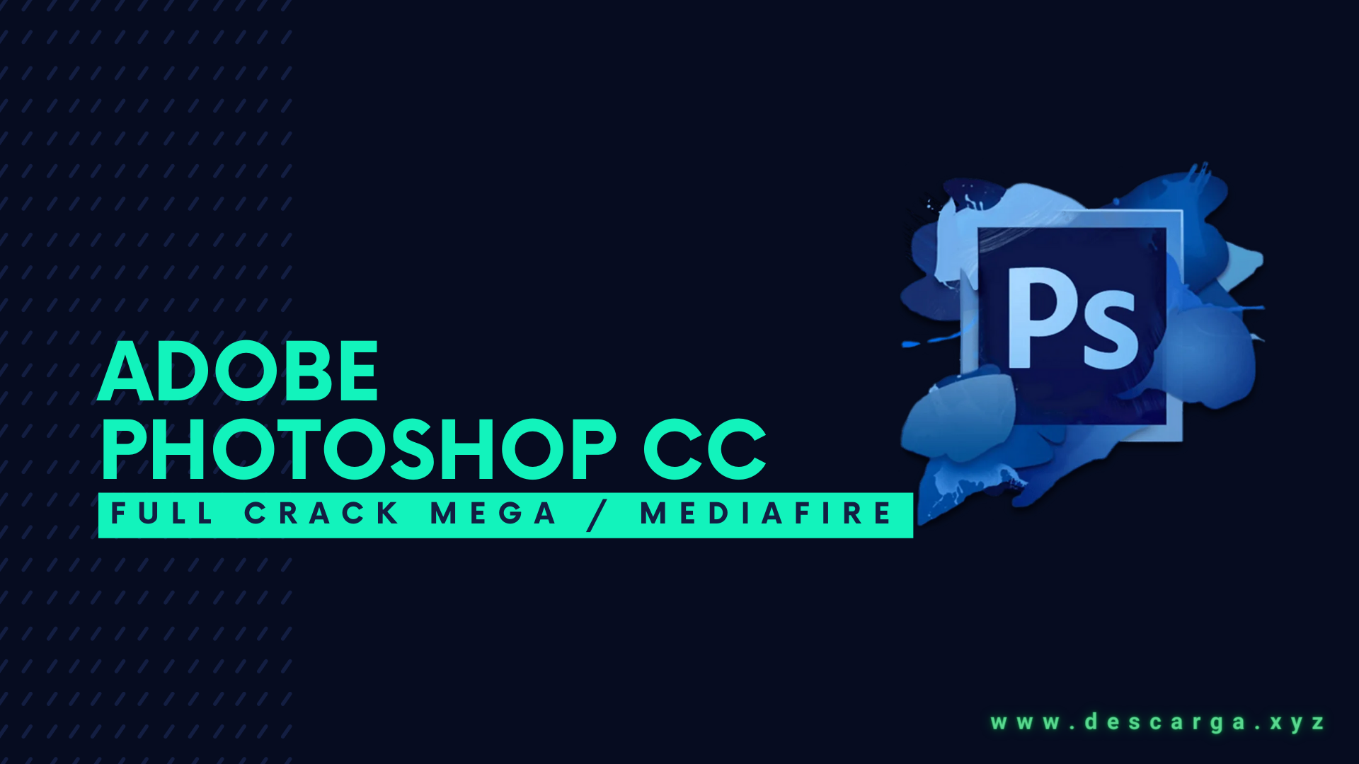 Adobe Photoshop 2025 FULL en español v26.6.0 Crack Descarga Gratis de Photoshop por MEGA y Mediafire - Photoshop full es un Gran Editor de imágenes para Diseñadores gráficos Adobe Photoshop CC Full descarga MEGA Crack download, free, gratis, serial, keygen, licencia, patch, activado, activate, free, mega, mediafire