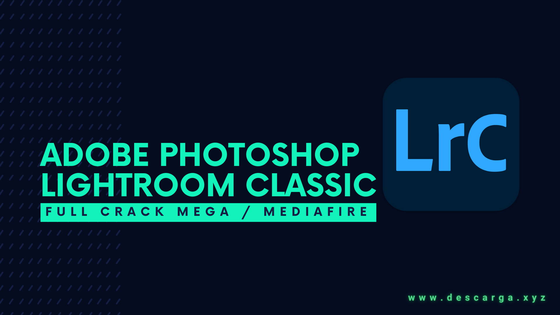 Adobe Photoshop Lightroom Classic Full Crack v14.3.0 Descargar Lightroom Gratis por MEGA 2025 - Organiza y edita todas tus fotografías de manera sencilla y eficaz Adobe-Photoshop-Lightroom-Classic-CC-Full-Crack-Descargar-Gratis-por-Mega
