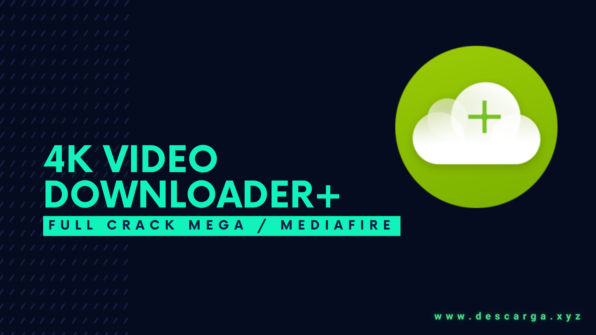 4K Video Downloader+ Full Crack v25.0.4 Descarga Gratis por MEGA 2025 - Herramienta para descargar vídeos, audio y subtítulos. 4K Video Downloader Plus Full Crack Descargar Gratis por Mega